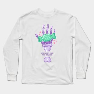 Never Accept Candy from Strangers Long Sleeve T-Shirt